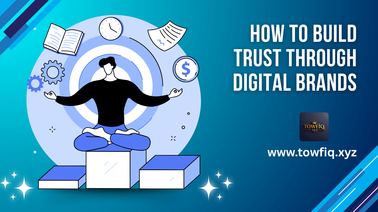 How to Build Trust Through Digital Brands in a Competitive Market - Read the latest news