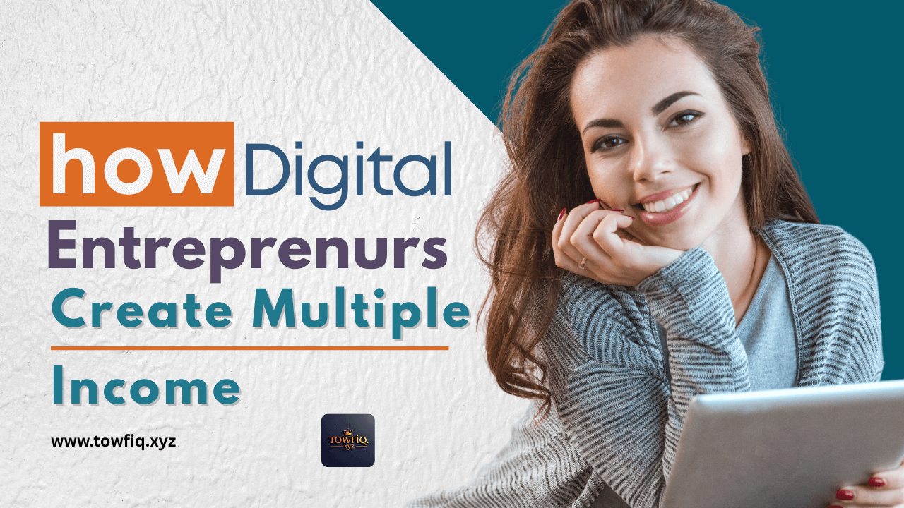 How Digital Entrepreneurs Create Multiple Income