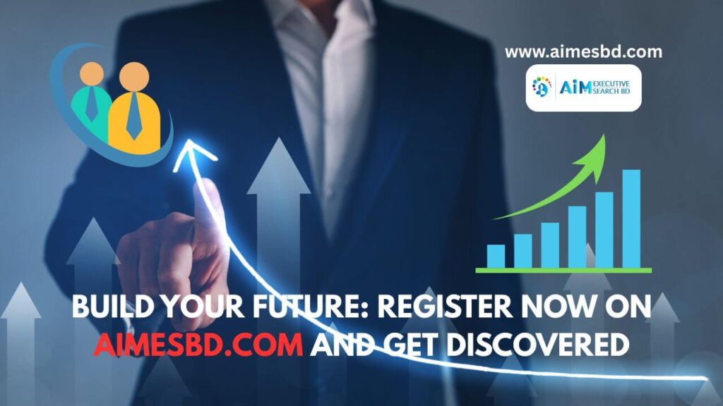 Build Your Future Register Now on AIMESbd.com and Get Discovered