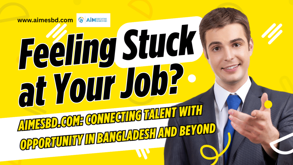 AIMESBD.com Connecting Talent with Opportunity in Bangladesh and Beyond